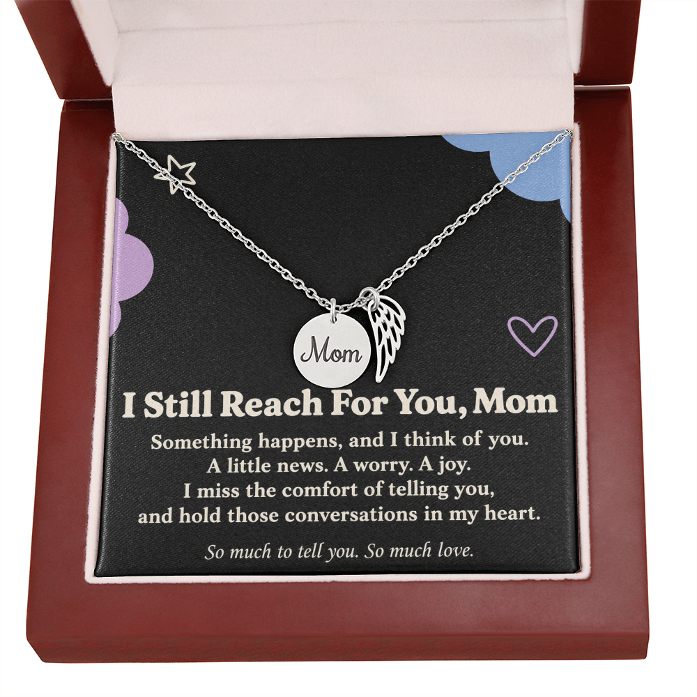 Mom Memorial Necklace – I Still Reach for You & Angel Wing Message Card
