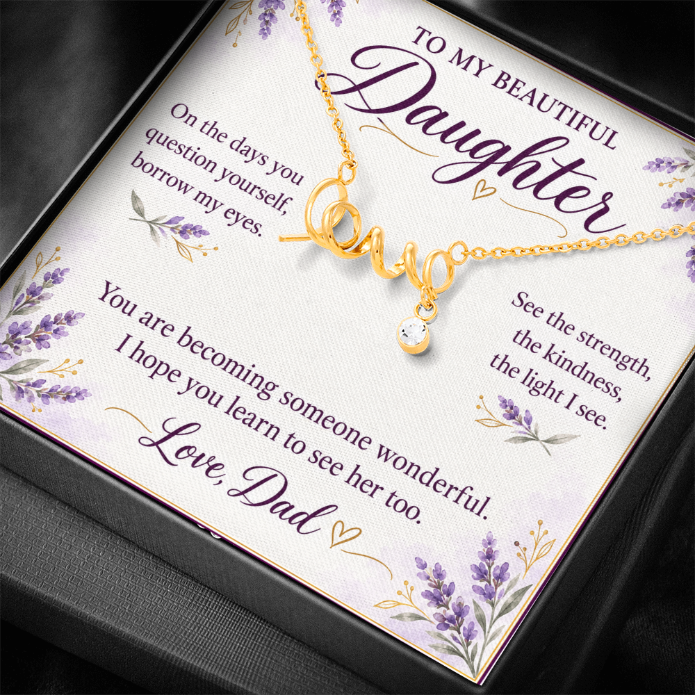 Daughter Love Necklace from Dad – See What I See & Message Card