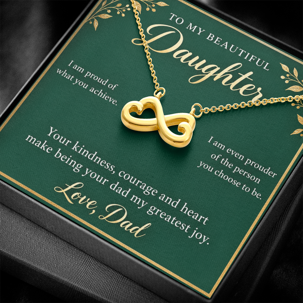 Daughter Infinity Necklace from Dad – Proud of Who You Are & Message Card