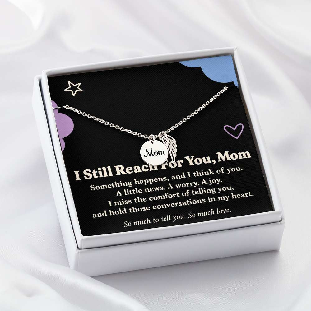 Mom Memorial Necklace – I Still Reach for You & Angel Wing Message Card