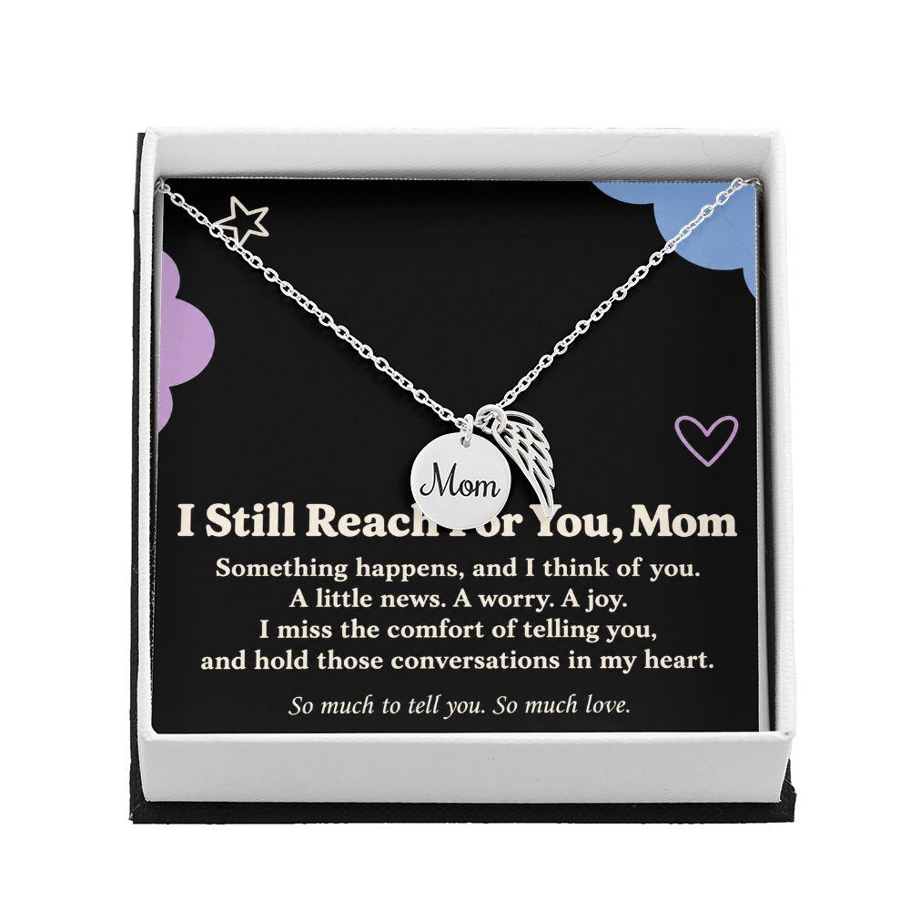 Mom Memorial Necklace – I Still Reach for You & Angel Wing Message Card
