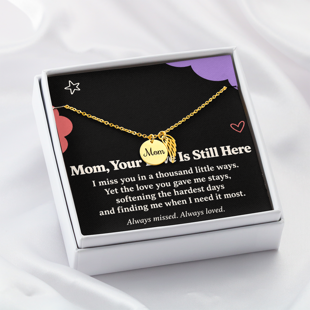 Mom Memorial Necklace – Your Love Is Still Here & Angel Wing