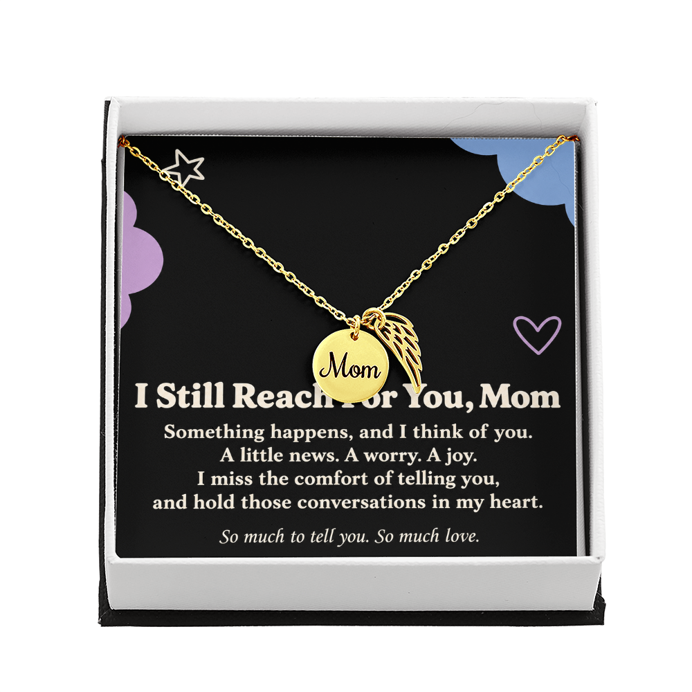 Mom Memorial Necklace – I Still Reach for You & Angel Wing Message Card